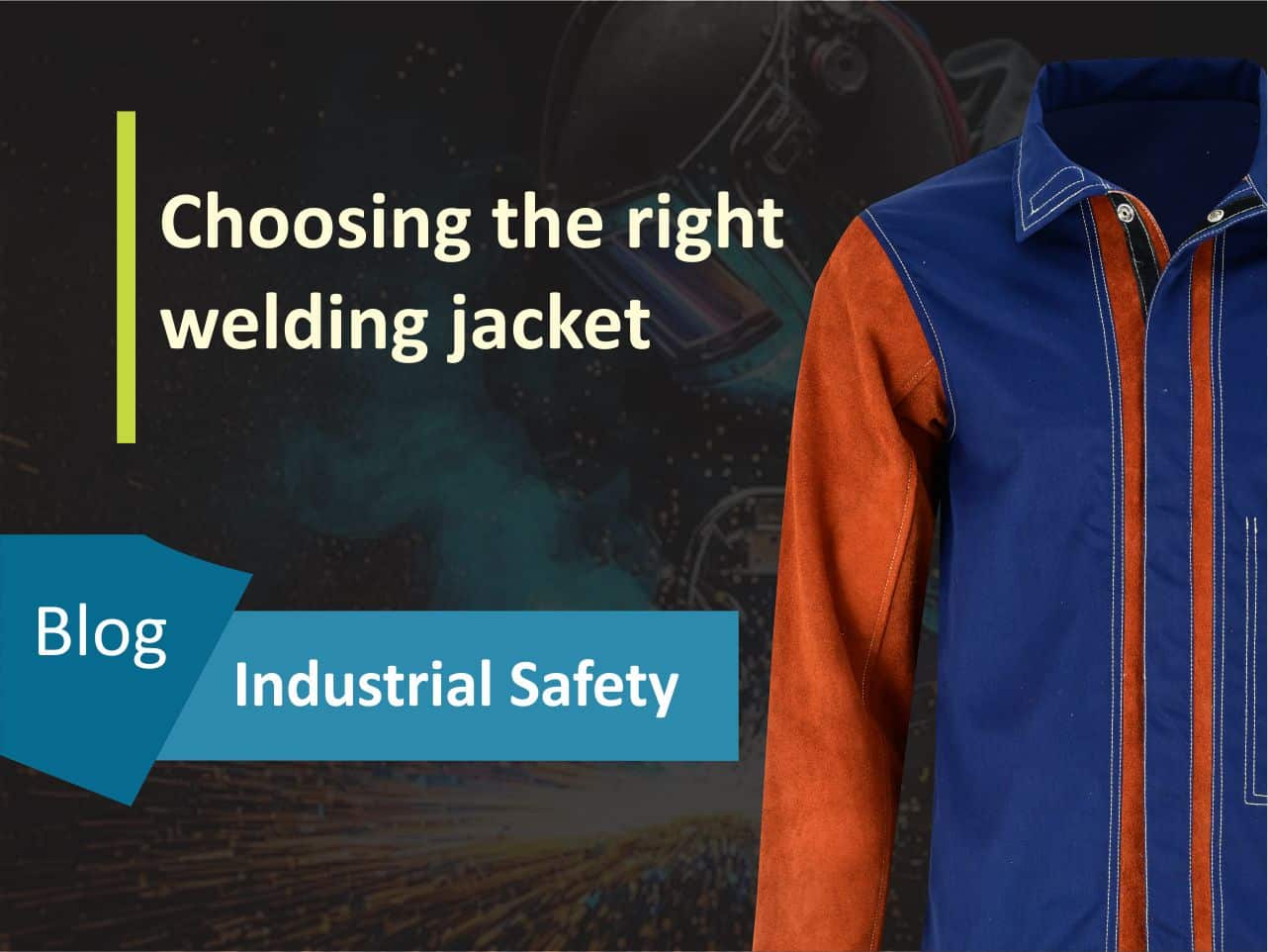 You are currently viewing Choosing the right welding jacket