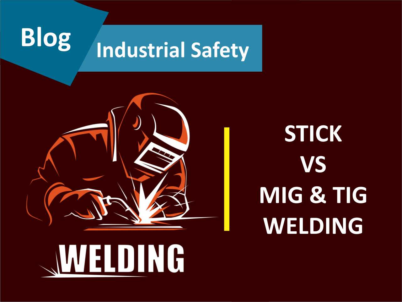 Read more about the article Stick Welding, MIG Welding, and TIG Welding